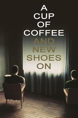 一杯咖啡与新穿的鞋子